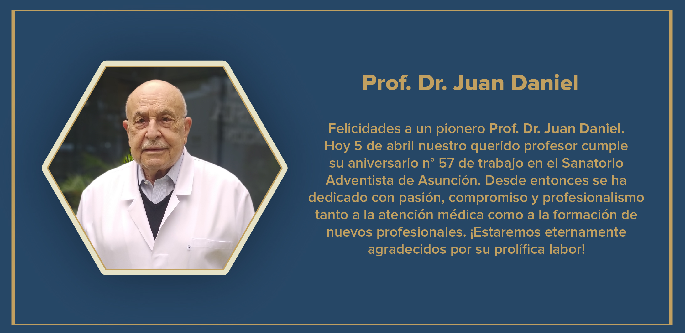 ¡Felicidades Prof. Dr. Juan Daniel!