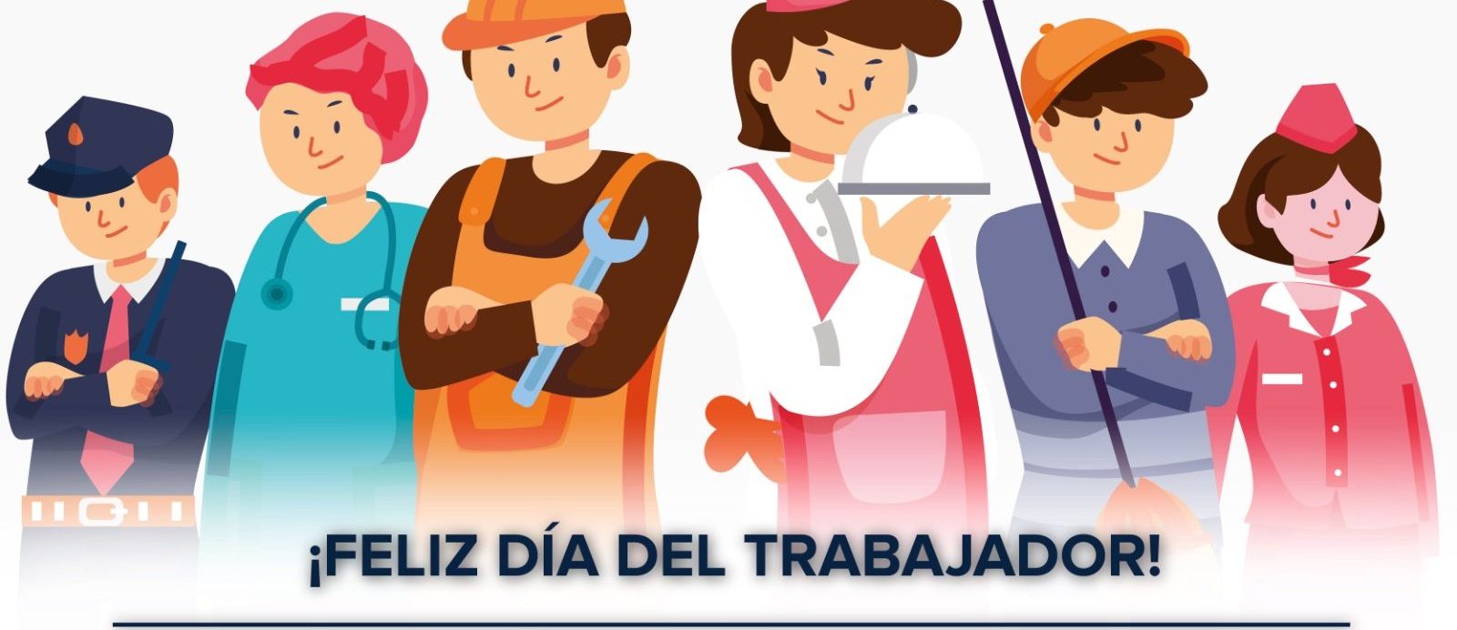 ¡Feliz Día del Trabajador!